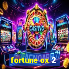 fortune ox 2